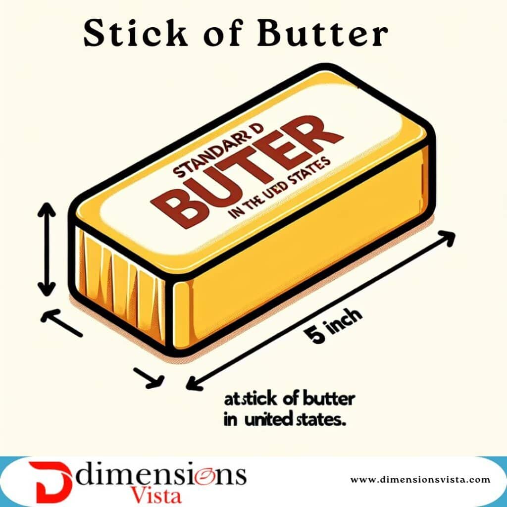 Stick of butter 5inches