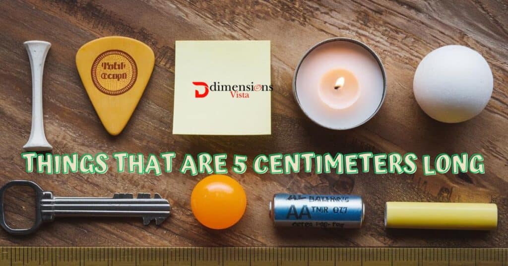 Things That Are 5 Centimeters Long