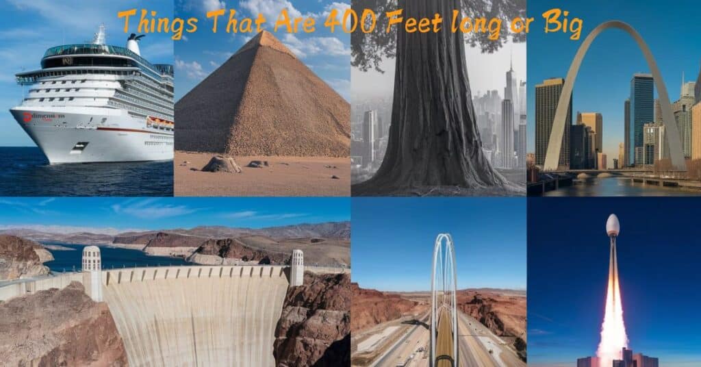 things that are 400 feet long or big