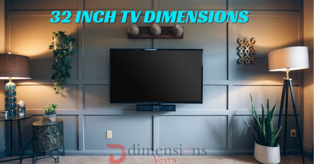 32 Inch TV Dimensions